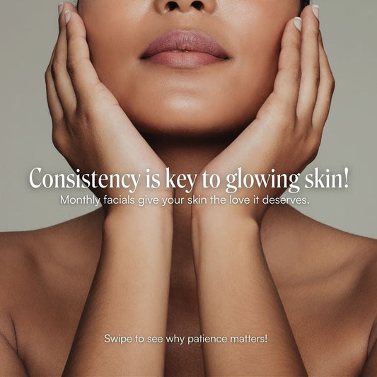 The Key to Glow: Consistency (and Not Just Once a Month)
